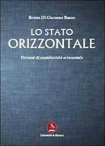 Lo stato orizzontale di Bruno Di Giacomo Russo, 2013, Libellula Edizioni
