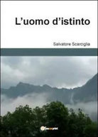 L’uomo distinto di Salvatore Scarciglia, 2012, Youcanprint