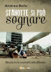 Stanotte si puo sognare di Andrea Bello, 2019, Youcanprint