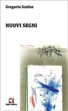 Nuovi segni di Gregorio Scalise, Algra Editore