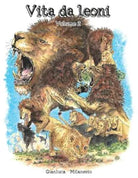 Vita da leoni