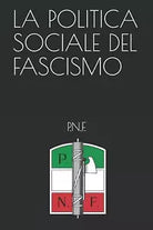 La Politica Sociale del Fascismo di P n f