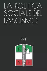 La Politica Sociale del Fascismo di P n f