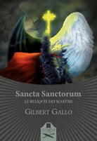 Sancta Sanctorum. Le reliquie dei Martiri di Gilbert Gallo, 2020, Les Flaneur