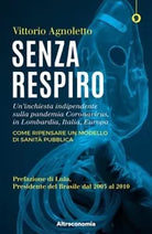 Senza respiro Un inchiesta indipendente sulla pandemia Coronavirus