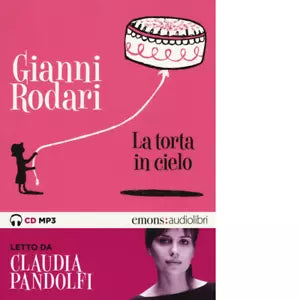 LA TORTA IN CIELO di GIANNI RODARI