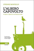 L’albero capovolto di Stefano Montello, Bottega Errante Edizioni