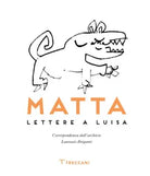Matta Lettere a Luisa