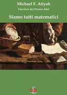 Siamo tutti matematici di Michael F Atiyah
