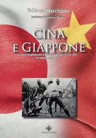 Cina e Giappone. Le atrocita giapponesi in terra cinese dal 1937 al 1945