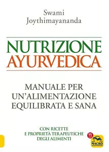 Nutrizione ayurvedica Manuale per una nutrizione equilibrata e sana di Swami Jo
