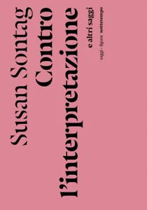 Contro l interpretazione di Susan Sontag