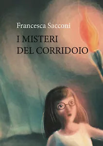 I misteri del corridoio di Francesca Sacconi