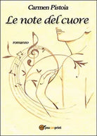 Le note del cuore di Carmen Pistoia, 2014, Youcanprint