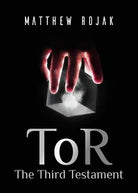 ToR: The Third Testament di Matthew Rojak, 2018, Youcanprint