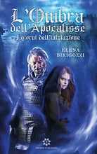 I giorni dell’Iniziazione. L’ombra dell’Apocalisse di Elena Birigozzi, 2019