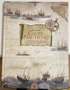 Carte nautiche La scoperta del mondo attraverso la cartografia Ediz a colori