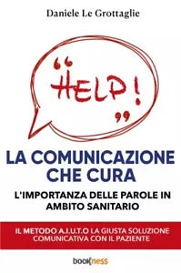 La comunicazione che cura di Daniele Le Grottaglie