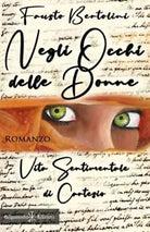 Negli occhi delle donne Vita sentimentale di Cartesio di Fausto Bertolini