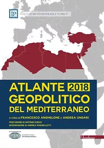 Atlante geopolitico del Mediterraneo 2018 di F Anghelone