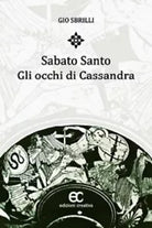 Sabato santo Gli occhi di Cassandra di Gio Sbrilli