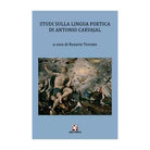 Studi sulla lingua poetica di Antonio Carvajal di Rosario Trovato, Algra Ed.