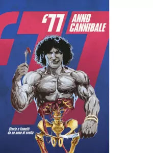 77 anno cannibale Storie e fumetti da un anno di svolta
