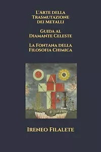 L’Arte della Trasmutazione dei Metalli - Guida al Diamante Celeste - La Fontana