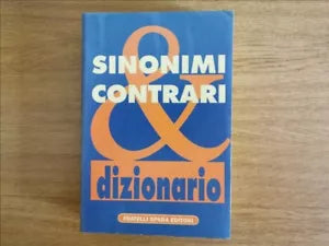 Dizionario dei sinonimi & contrari - AA. VV. - Fratelli Spada - 1997 - AR