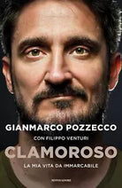 Clamoroso La mia vita da immarcabile