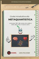 GUIDA INTRODUTTIVA ALLA METAQUANTISTICA