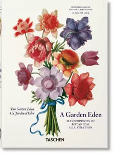 A Garden Eden Masterpieces of Botanical Illustration 40th Ed