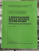 L innovazione nella scuola elementare Dai programmi agli ordinamenti di Matil