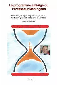 Le programme anti-age du Professeur Meningaud Immunite, energie, longevite, appa