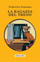 La ragazza del treno di Federico Fontana, 2012, Tabula Fati