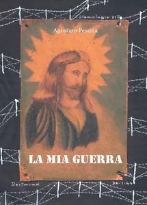 La mia guerra di Agostino Pessina, 2016, Youcanprint