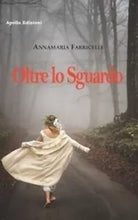 Oltre lo sguardo di Annamaria Farricelli
