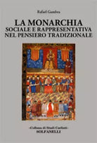 La monarchia sociale e rappresentativa nel pensiero tradizionale di Rafael Gambr