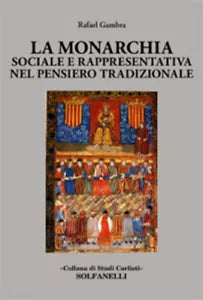 La monarchia sociale e rappresentativa nel pensiero tradizionale di Rafael Gambr