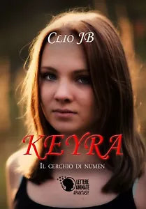 Keyra - Spin off di Clio Jb, 2017, Lettere Animate Editore