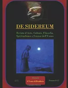 De Sidereum Annali Della Rivista l’Uomo Di Desiderio - III di Antonio Brancati,