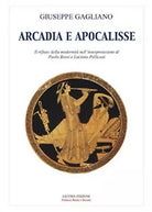 Arcadia e apocalisse. Il rifiuto della modernita nella interpretazione di...