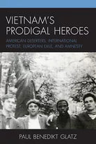Vietnam s Prodigal Heroes