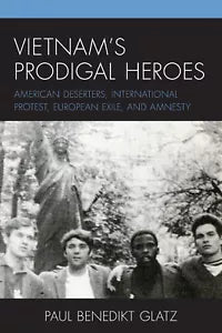 Vietnam s Prodigal Heroes