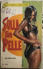 Sulla tua pelle di Silverales, 1966, Edizioni Periodici Italiani