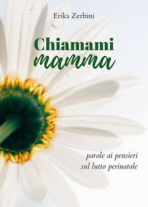 Chiamami mamma di Erika Zerbini, 2018, Youcanprint