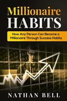 Millionaire Habits di Nathan Bell, 2021, Youcanprint