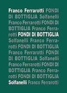 FONDI DI BOTTIGLIA di Franco Ferrarotti, Solfanelli Edizioni