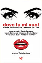 Dove tu mi vuoi di Elvira Seminara, Algra Editore