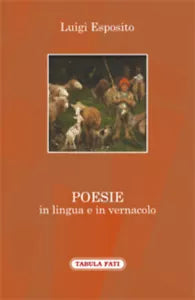Poesie in lingua e in vernacolo di Luigi Esposito, 2019, Tabula Fati